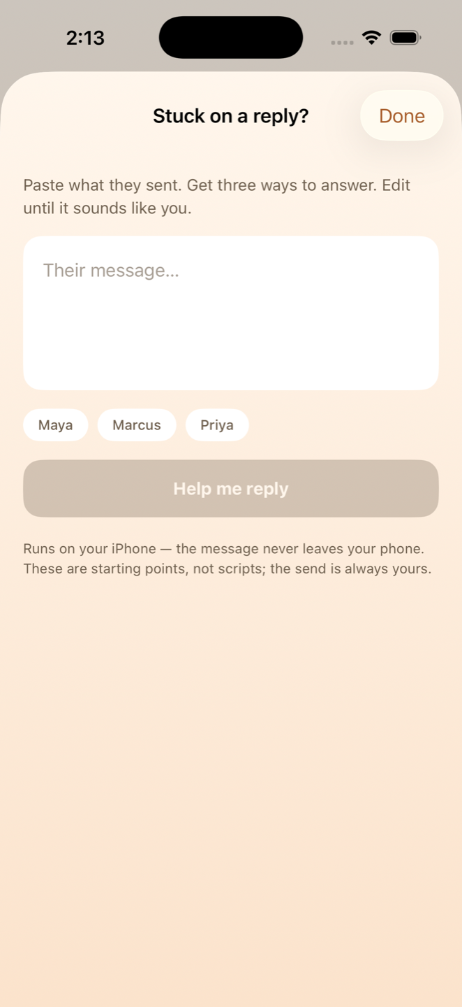 Stuck on a reply: paste their message and get three ways to answer